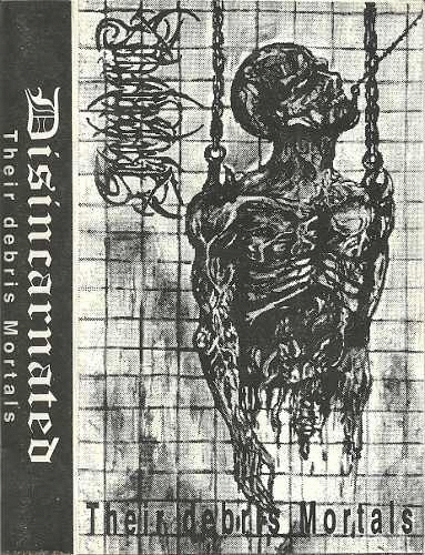 Disincarnated : Their Debris Mortals